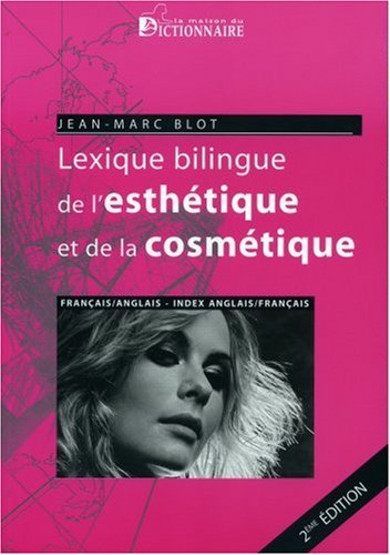 Lexique de l'esthétique et de la cosmétique français-anglais
