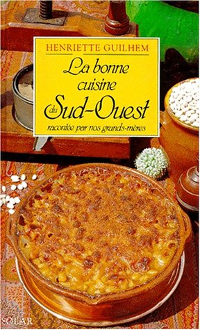 La bonne cuisine du Sud-Ouest