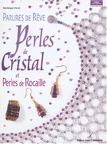 Parures de rêve: Perles de cristal et perles de rocaille