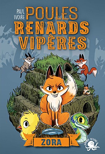 Poules, renards, vipères - Zora (tome 2) - Lecture roman jeunesse fantastique animaux - Dès 8 ans (2)