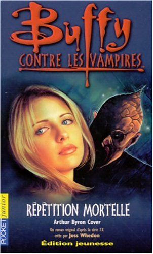 Buffy contre les vampires, tome 4 : Répétition mortelle