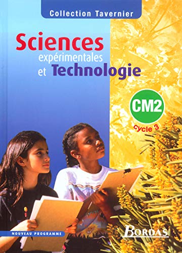 Sciences expérimentales et technologie, CM2 cycle 3 : Manuel