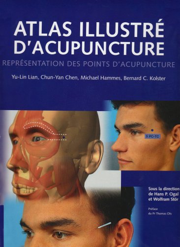 Atlas illustré d'acupuncture: Représentation des points d'acupuncture