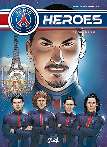 Paris Saint-Germain Heroes T03: Finale Cosmique