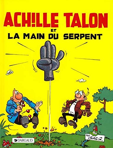 Achille Talon, tome 23 : Achille Talon et la main du serpent