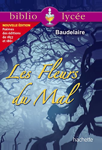 Bibliolycée - Les Fleurs du Mal, Charles Baudelaire