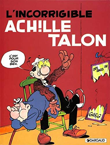 Achille Talon, tome 34 : Incorrigible Achille Talon