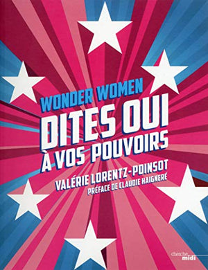 Wonder Women: Dites Oui à Vos Pouvoirs