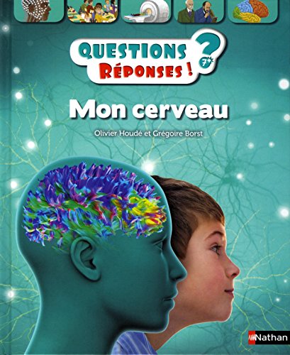 Mon cerveau - Questions/Réponses - doc dès 7 ans (49)