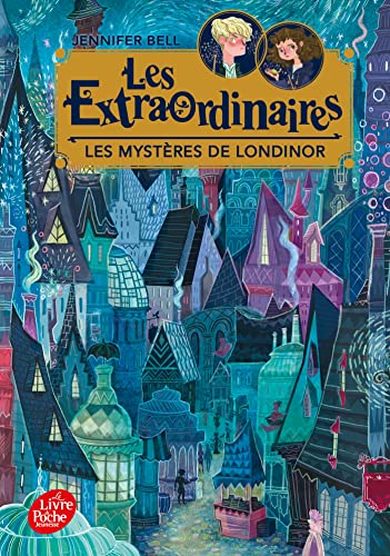 Les Extraordinaires - Tome 1: Les mystères de Londinor