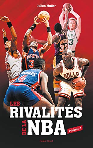 Les rivalités de la NBA - Volume 1