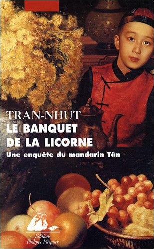 Le banquet de la licorne : Une enquête du mandarin Tân