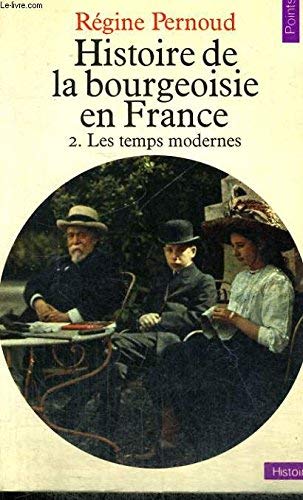 Histoire de la bourgeoisie en France, tome 2. Les temps modernes