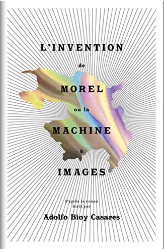 L'invention de Morel ou la machine à images