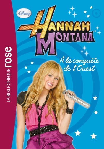 Hannah Montana 10 - À la conquête de l'Ouest !