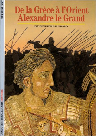 De la Grèce à l'Orient : Alexandre le Grand