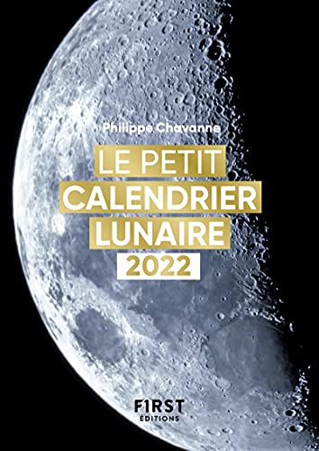 Le Petit Calendrier lunaire 2022 - vivre au rythme de la Lune