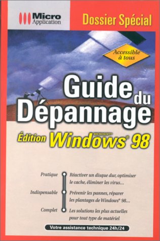 Guide du dépannage: Édition Windows 98, Microsoft