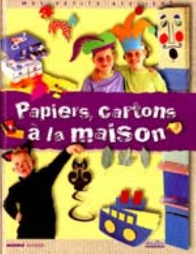 PAPIERS CARTON A LA MAISON (Ancien prix Editeur : 10 Euros)