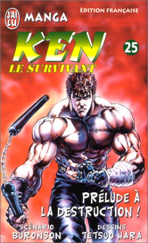 Ken le survivant Tome 25 : Prélude à la destruction