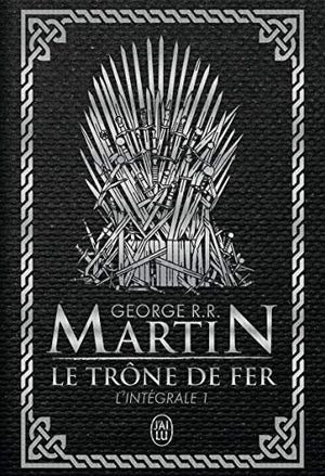 Le Trône de fer l'Intégrale (A game of Thrones), Tome 1 :