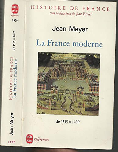 La France Moderne De 1515 À 1789