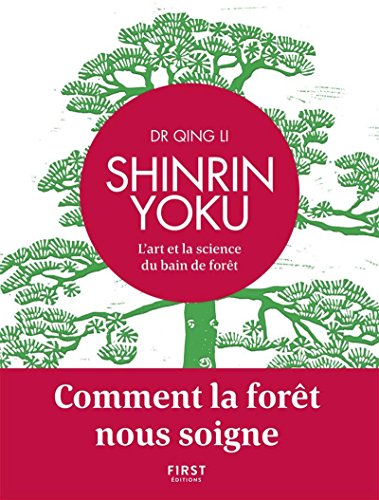 Shinrin Yoku - L'art et la science du bain de forêt