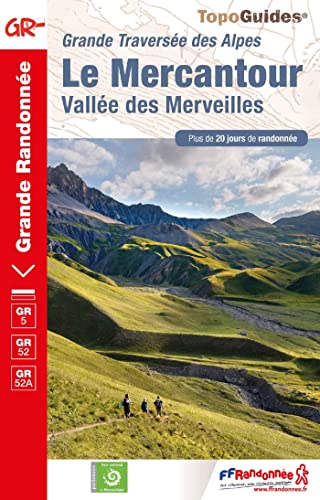 Le Mercantour, Vallée des Merveilles: Grande traversée des Alpes. Plus de 20 jours de randonnée