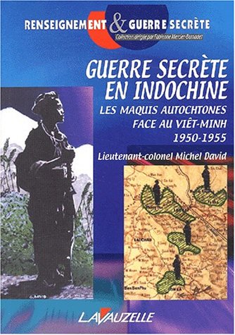 Guerre secrète en Indochine : Les maquis autochtones face au Viêt-Minh (1950-1955)