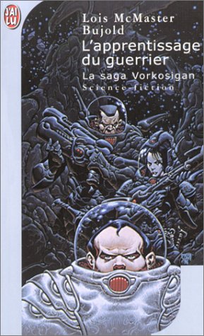 L'Apprentissage du guerrier : La Saga Vorkosigan