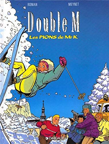 Double M, tome 4 : Les Pions de Mr K