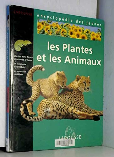Encyclopédie des jeunes: Les plantes et les animaux