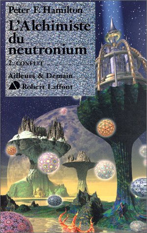 L'alchimiste du neutronium Tome 2 : Conflit