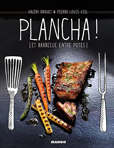 Plancha !: et barbecue entre potes