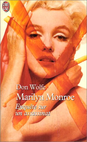Marilyne Monroe : Enquête sur un assassinat