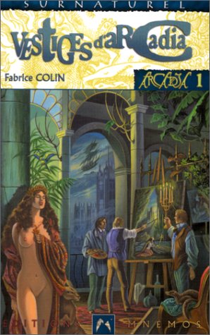 Arcadia, tome 1 : Vestiges d'Arcadia