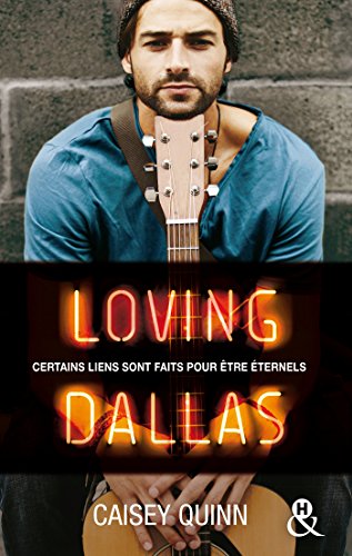 Loving Dallas #2 Neon Dreams: La nouvelle série New Adult qui rend accro