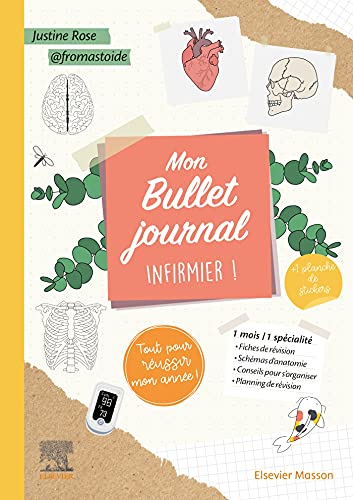 Mon Bullet Journal Infirmier ! Tout pour réussir mon année !: Fiches de révision, schémas d'anatomie, planning de révision...