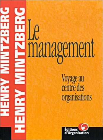 Le Management : Voyage au centre des organisations