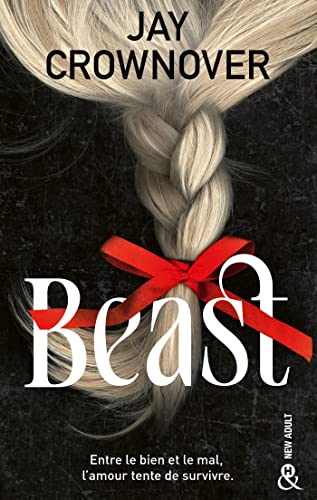 Beast: La nouvelle romance new adult délicieusement inquiétante de Jay Crownover !