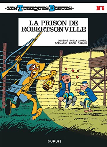 Les Tuniques bleues, tome 6 : La Prison de robertsonville