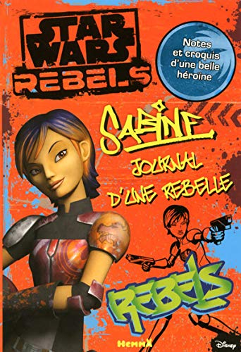 Disney Star Wars Rebels - Sabine - Journal d'une rebelle