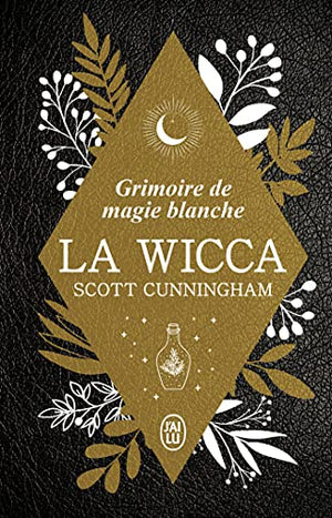 La Wicca - Édition Collector: Grimoire de magie blanche