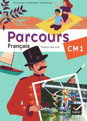 Parcours Français CM1 éd. 2010 - Manuel de l'élève