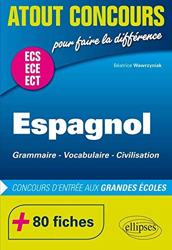 Espagnol ECS ECE Concours d'Entrée aux Grandes Écoles +80 Fiches