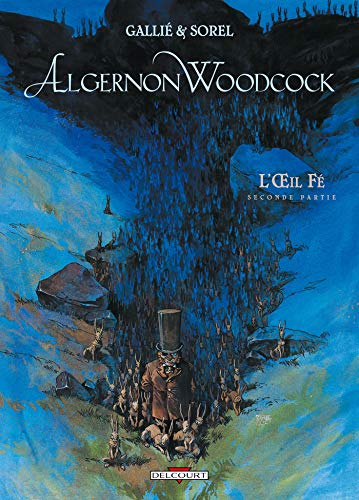 Algernon Woodcock, tome 2 : L'Oeil fé, seconde partie