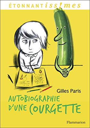 Autobiographie d'une Courgette