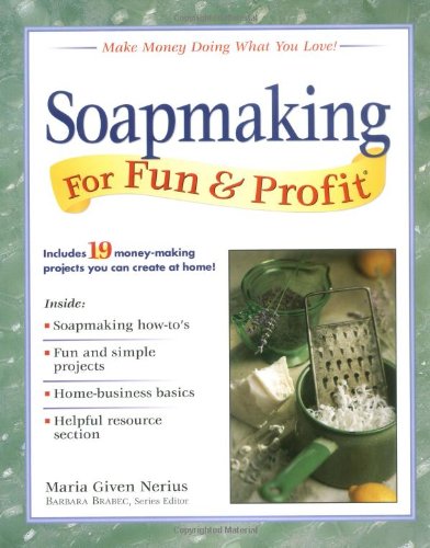 Soapmaking for Fun & Profit