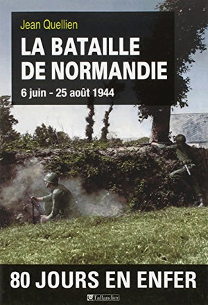 La bataille de Normandie