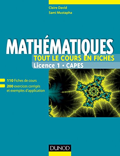 Mathématiques - Tout le cours en fiches - Licence 1 - Capes: 110 fiches de cours, 200 exercices et exemples d'application